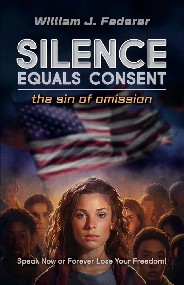 Silence Equals Consent - the sin of omission: Speak Now or Forever Lose Your Freedom cover image