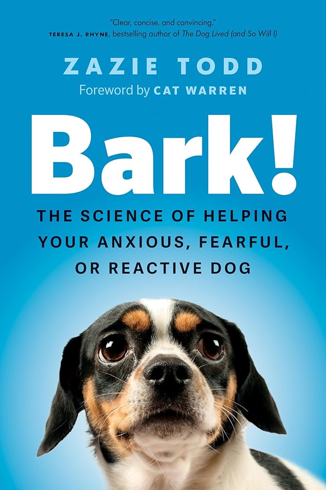 Bark!: The Science of Helping Your Anxious, Fearful, or Reactive Dog cover image