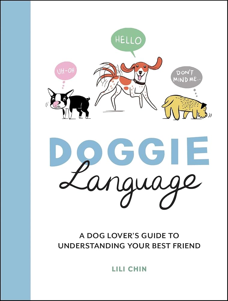 Doggie Language: A Dog Lover's Guide to Understanding Your Best Friend cover image