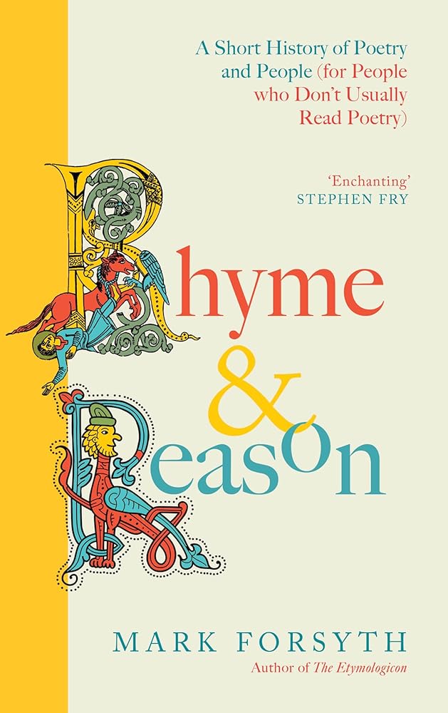 Rhyme & Reason: A Short History of Poetry (for People Who Don't Like Poetry) cover image