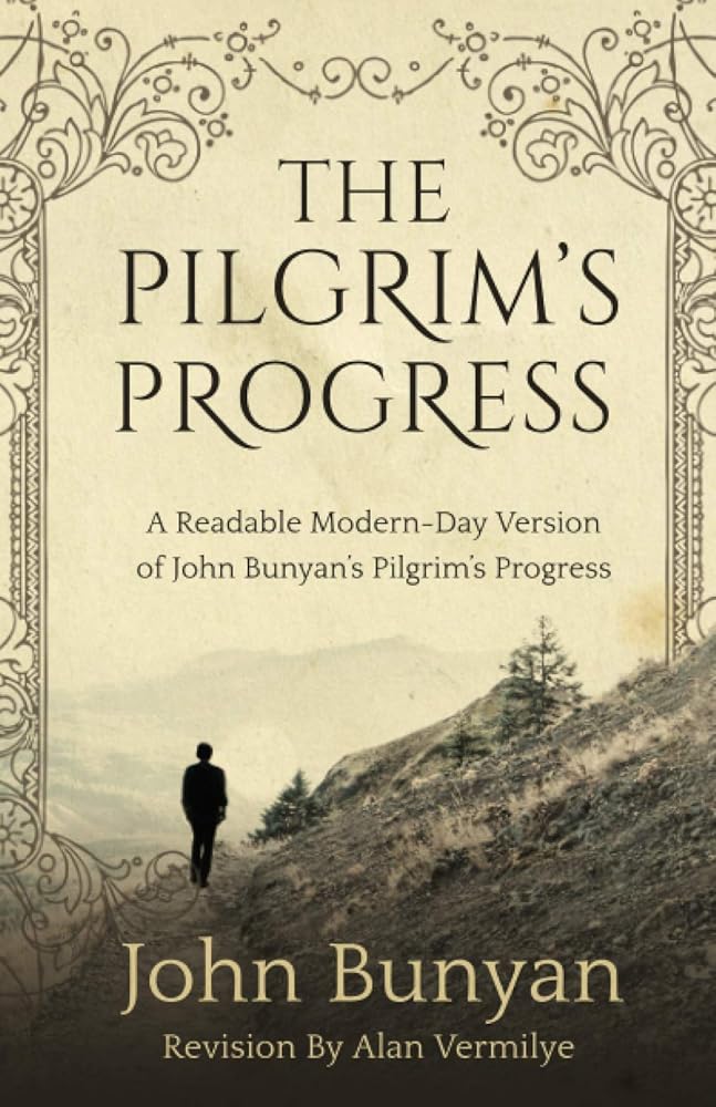 The Pilgrim's Progress: A Readable Modern-Day Version of John Bunyan’s Pilgrim’s Progress (Revised and easy-to-read) (The Pilgrim's Progress Series) cover image