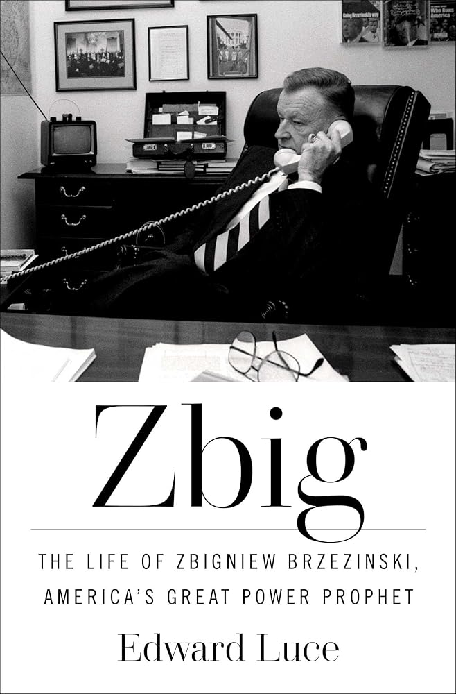 Zbig: The Life of Zbigniew Brzezinski, America's Great Power Prophet cover image