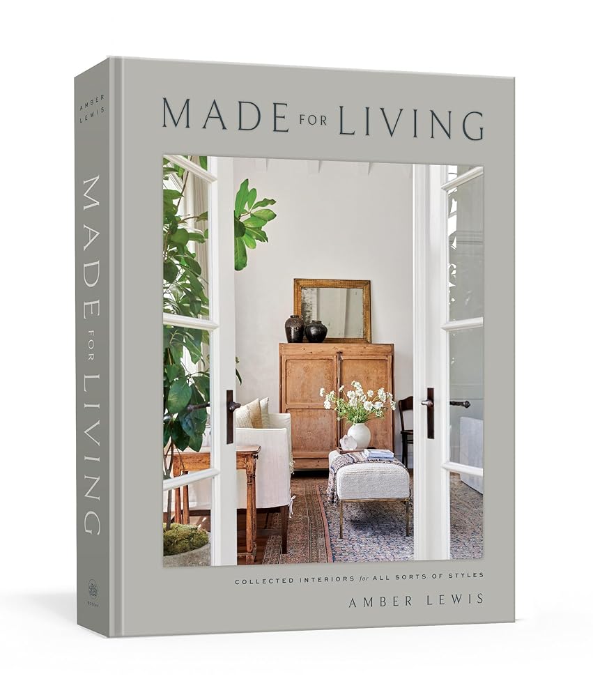 Made for Living: Collected Interiors for All Sorts of Styles cover image