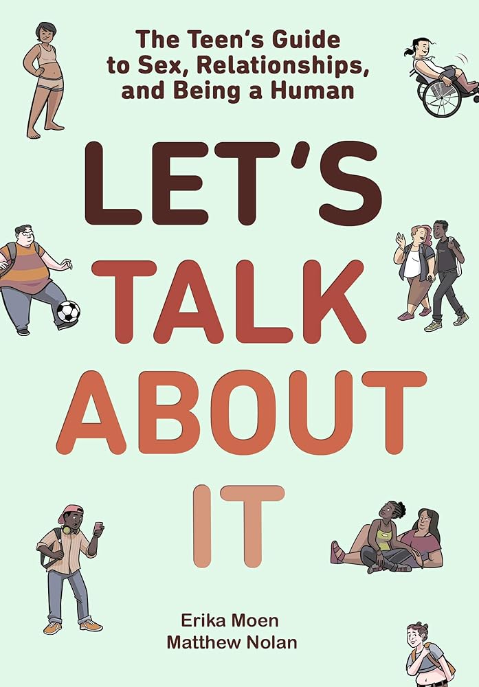 Let's Talk About It: The Teen's Guide to Sex, Relationships, and Being a Human cover image
