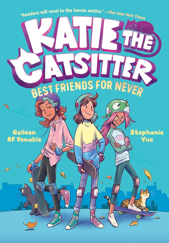 Katie the Catsitter 2: Best Friends for Never: (A Graphic Novel) cover image