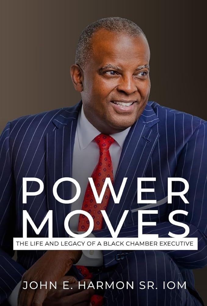 Power Moves: The Life and Legacy of a Black Chamber Executive cover image