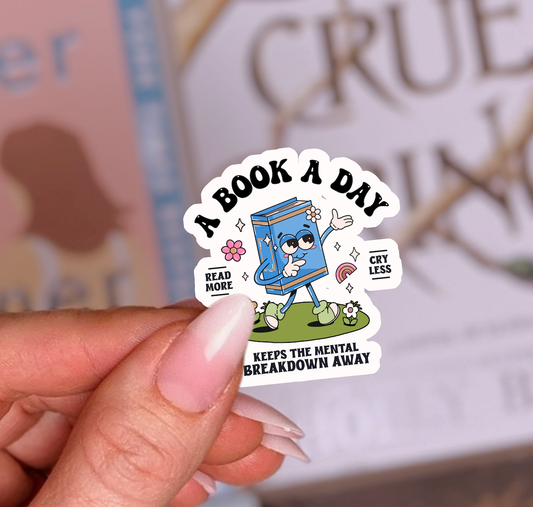 A Book a Day Keeps the Mental Breakdowns Away Sticker