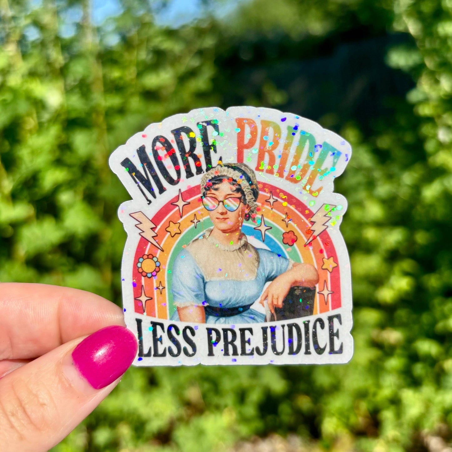 More Pride Less Prejudice Sticker
