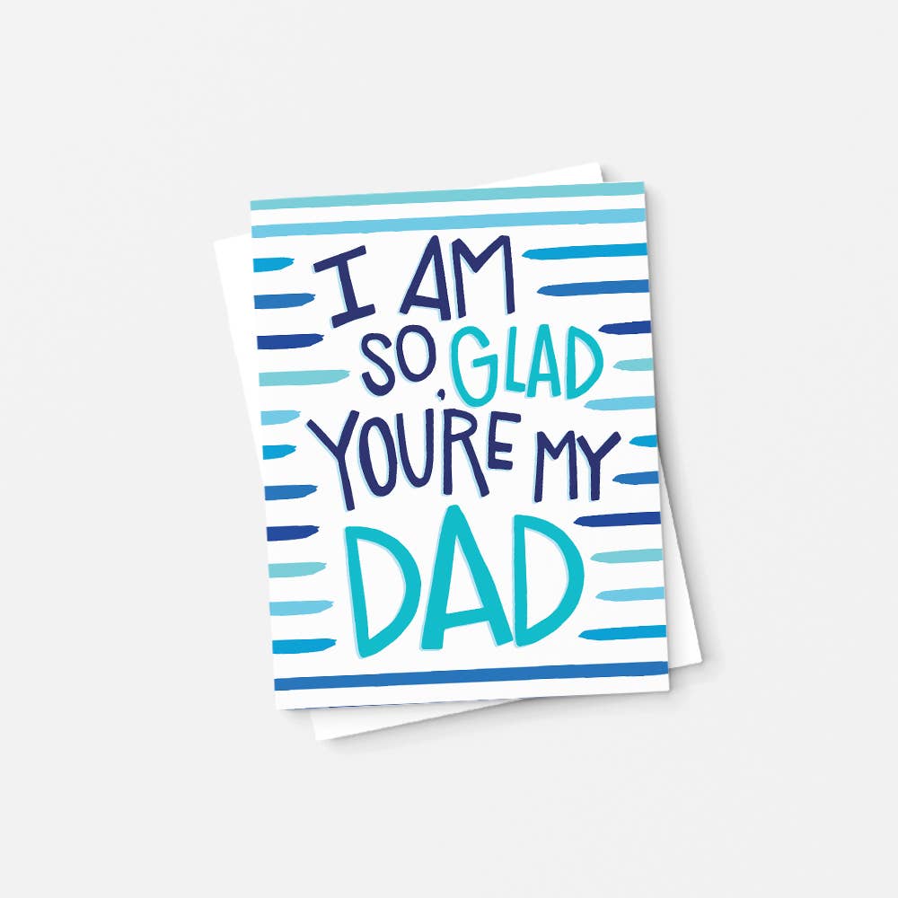 I'm So Glad You're My Dad, Father's Day Card