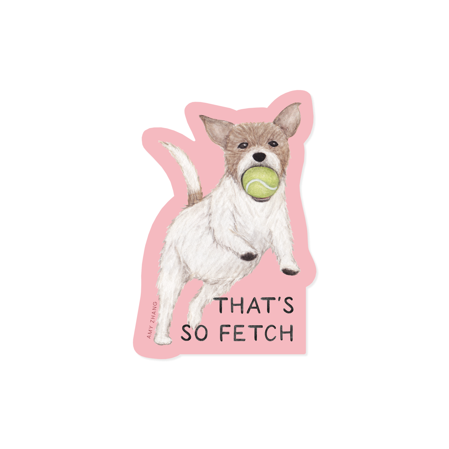 That's So Fetch — Cute Dog Pun Mean Girls Sticker