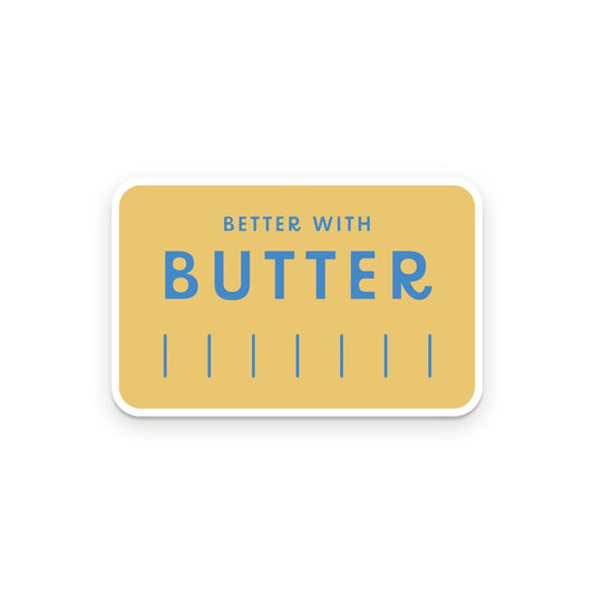 Better With Butter Sticker