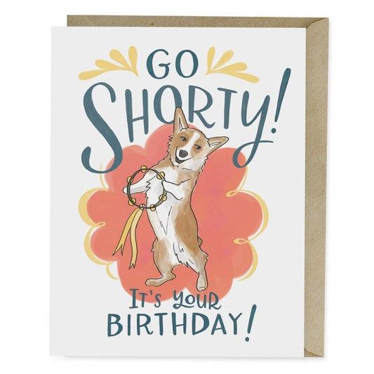 Go Shorty Birthday Card