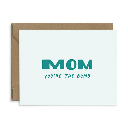 Mom You're the Bomb Greeting Card