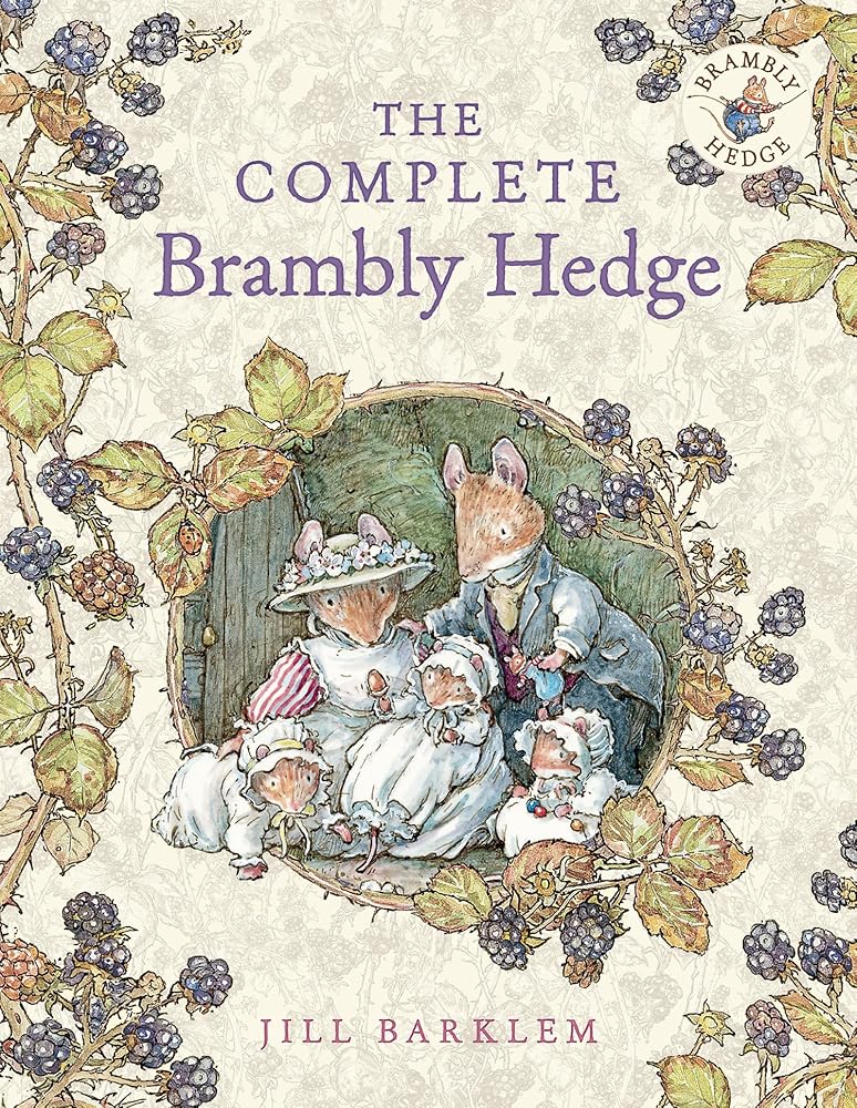 The Complete Brambly Hedge: The gorgeously illustrated children’s classics delighting kids and parents! cover image