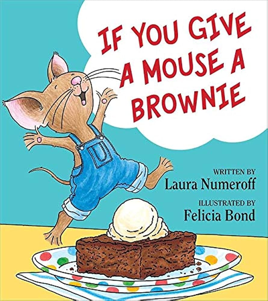 If You Give a Mouse a Brownie (If You Give... Books) cover image