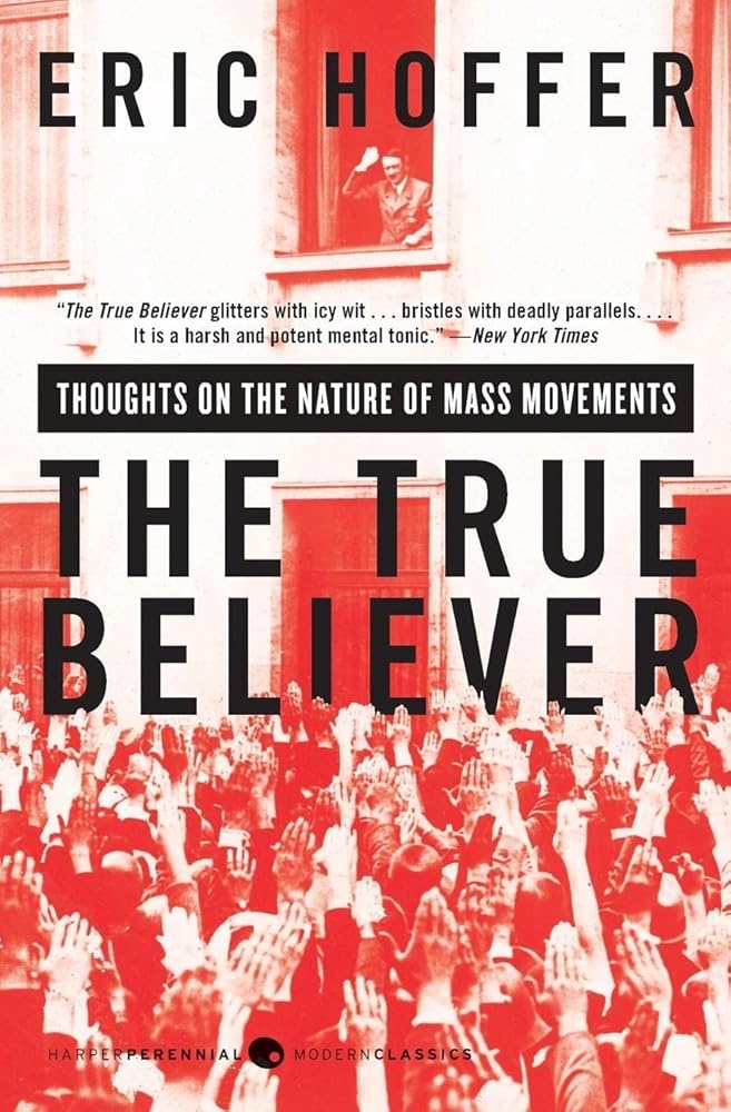 The True Believer: Thoughts on the Nature of Mass Movements (Perennial Classics) cover image