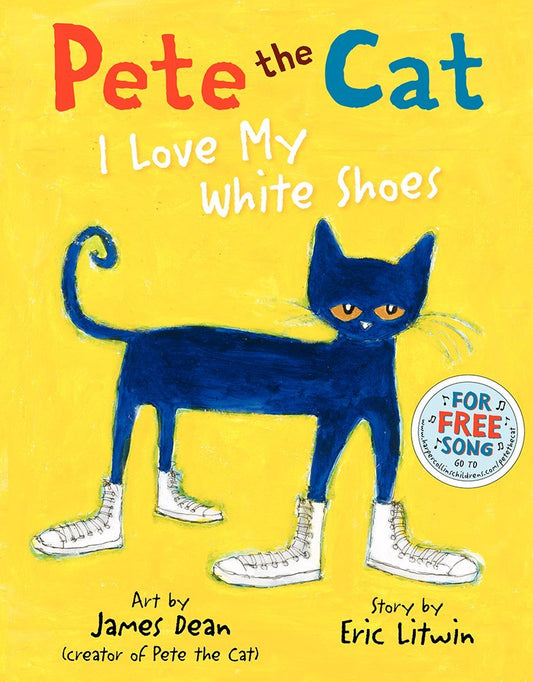 Pete the Cat: I Love My White Shoes cover image