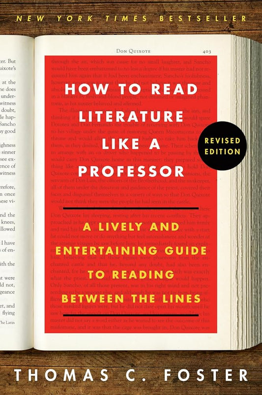 How to Read Literature Like a Professor: A Lively and Entertaining Guide to Reading Between the Lines, Revised Edition cover image