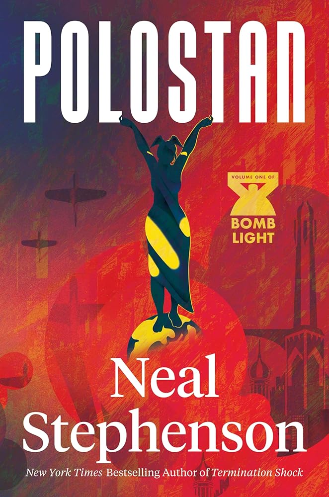 Polostan: A thrilling historical epic from #1 New Yortk Times bestselling author Neal Stephenson, perfect for fans of historical fiction and espionage thrillers. (Bomb Light, 1) cover image