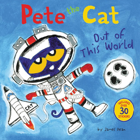 Pete the Cat: Out of This World: Includes Over 30 Stickers! cover image