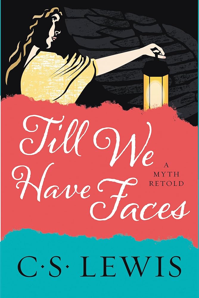 Till We Have Faces: A Myth Retold cover image