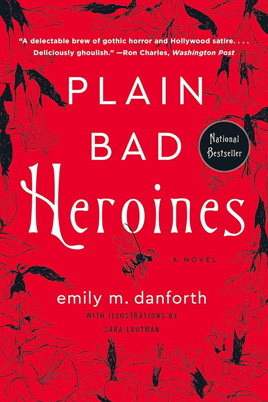 Plain Bad Heroines: A Novel cover image