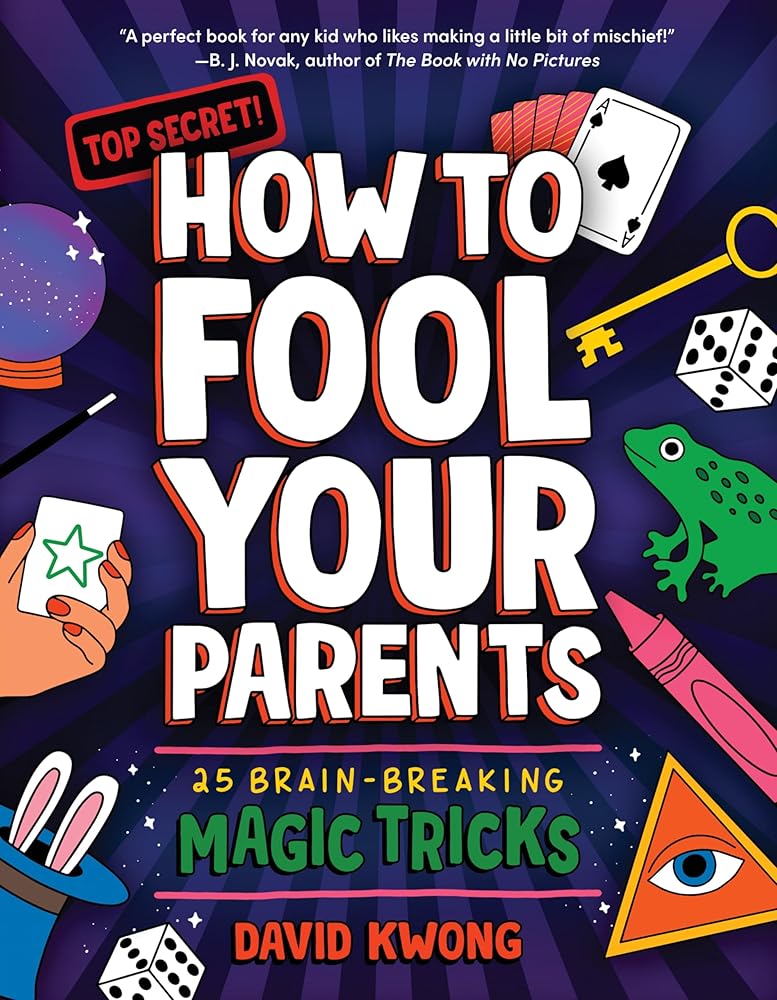 How to Fool Your Parents: 25 Brain-Breaking Magic Tricks cover image