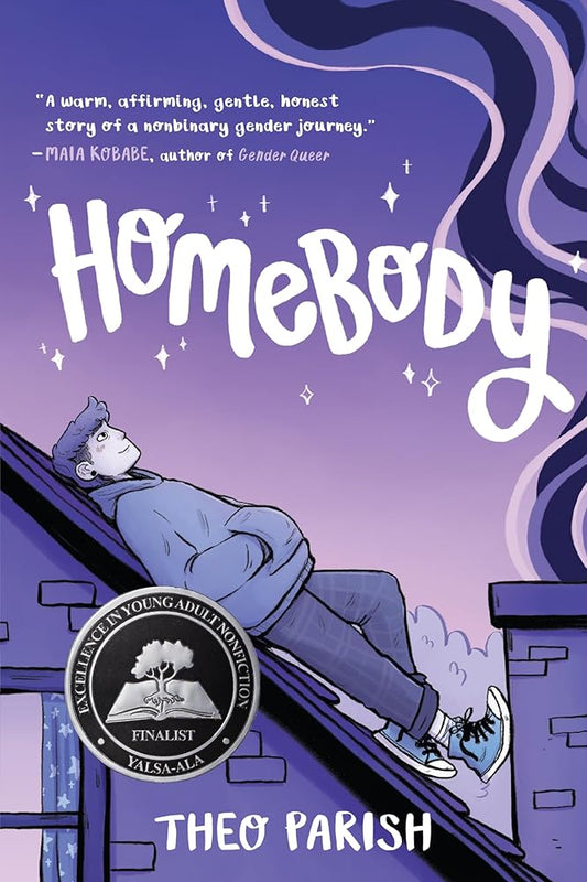 Homebody: A Graphic Memoir of Gender Identity Exploration-A YALSA Excellence in Nonfiction Finalist cover image