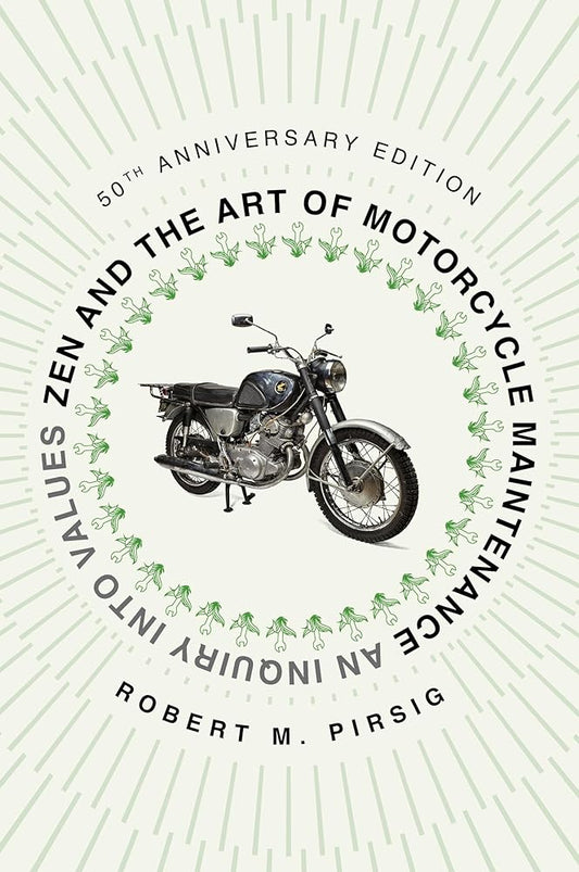 Zen and the Art of Motorcycle Maintenance [50th An An Inquiry Into Values cover image