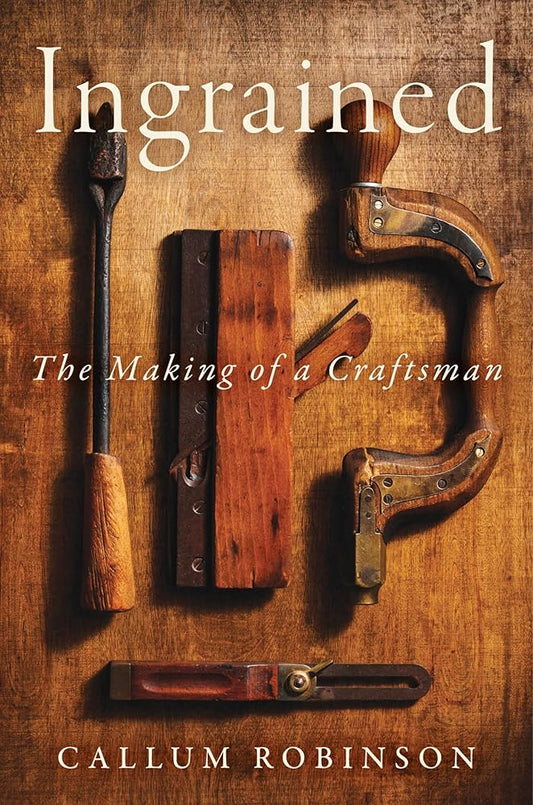 Ingrained: The Making of a Craftsman cover image