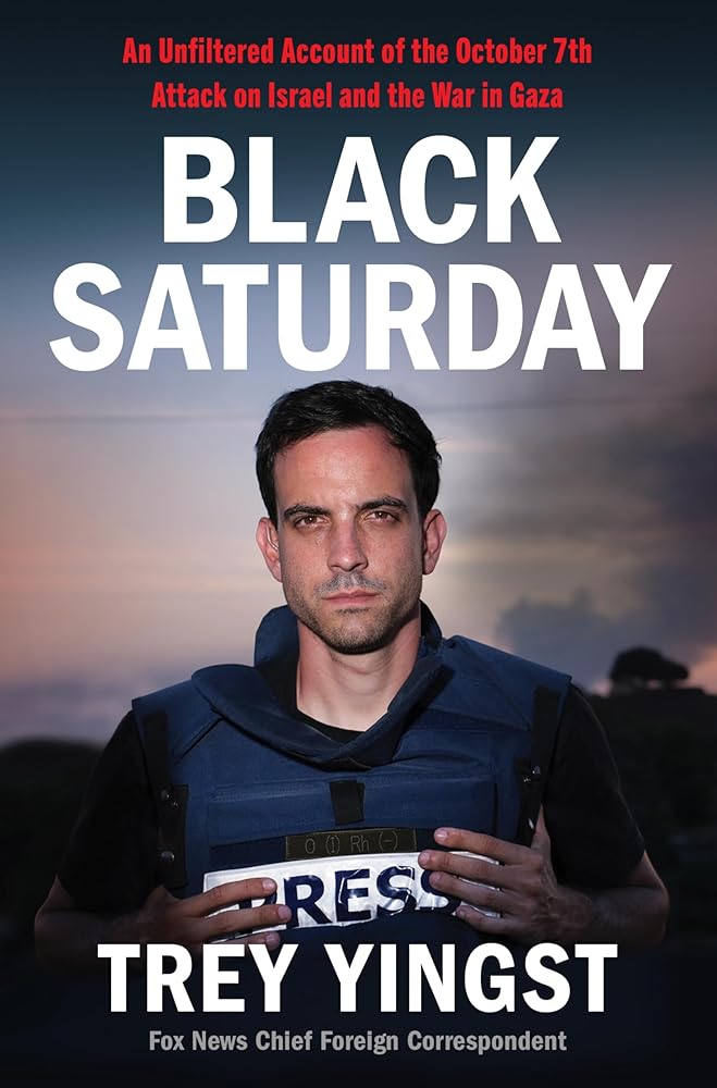 Black Saturday: An Unfiltered Account of the October 7th Attack on Israel and the War in Gaza cover image