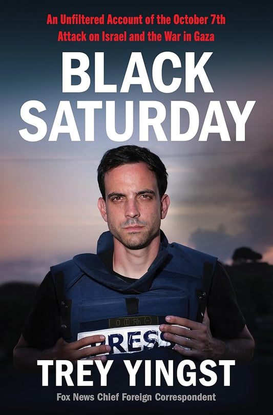 Black Saturday: An Unfiltered Account of the October 7th Attack on Israel and the War in Gaza cover image