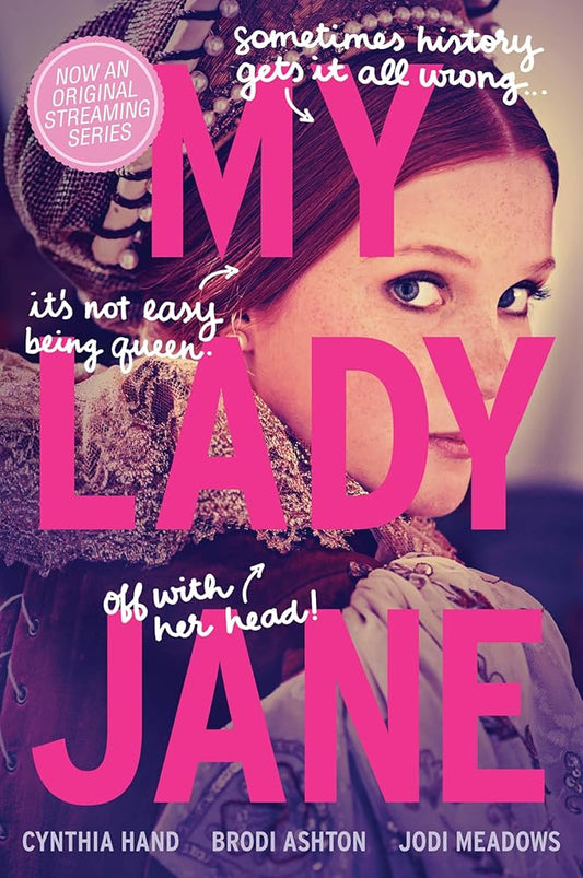 My Lady Jane: Now a Streaming Series (The Lady Janies) cover image