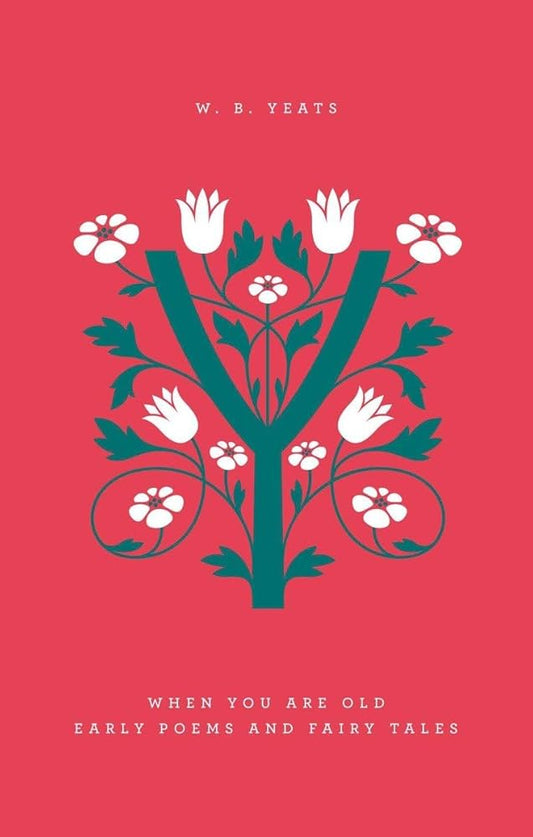 When You Are Old: Early Poems and Fairy Tales (Penguin Drop Caps) cover image