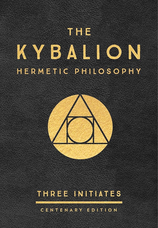 The Kybalion: Centenary Edition: Centenary Edition cover image