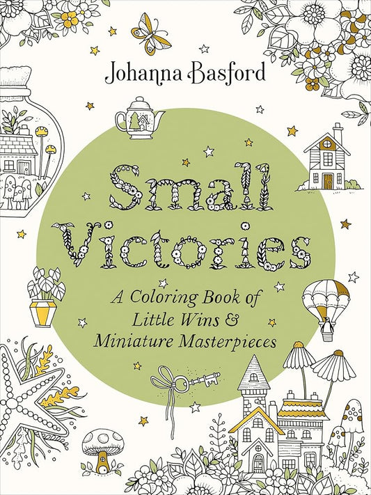 Small Victories: A Coloring Book of Little Wins and Miniature Masterpieces cover image