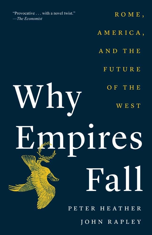 Why Empires Fall: Rome, America, and the Future of the West cover image