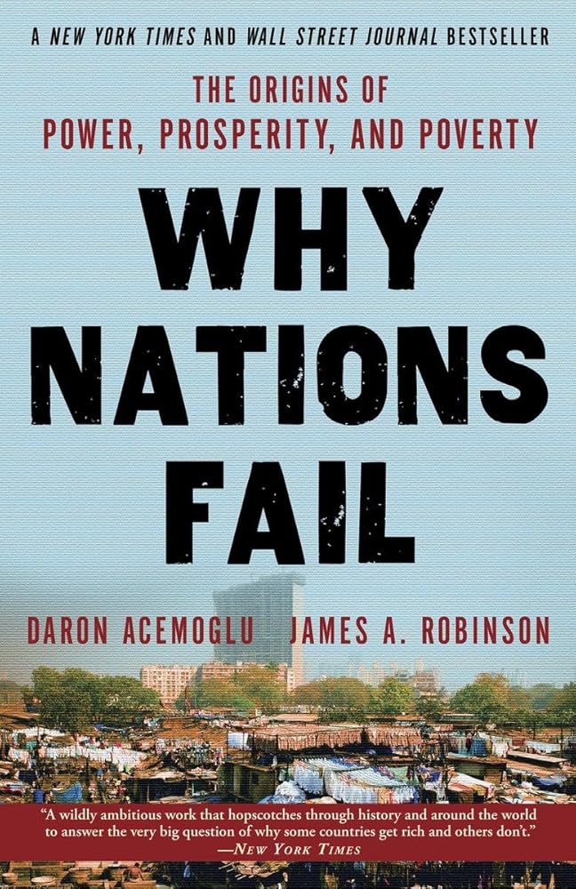 Why Nations Fail: The Origins of Power, Prosperity, and Poverty cover image