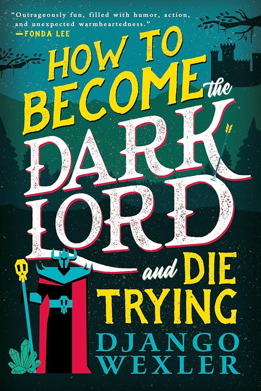 How to Become the Dark Lord and Die Trying (Dark Lord Davi, 1) cover image
