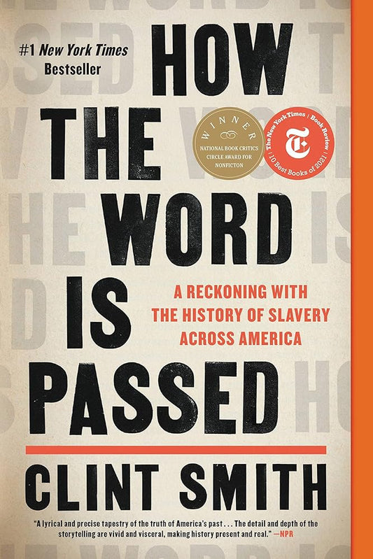 How the Word Is Passed: A Reckoning with the History of Slavery Across America cover image