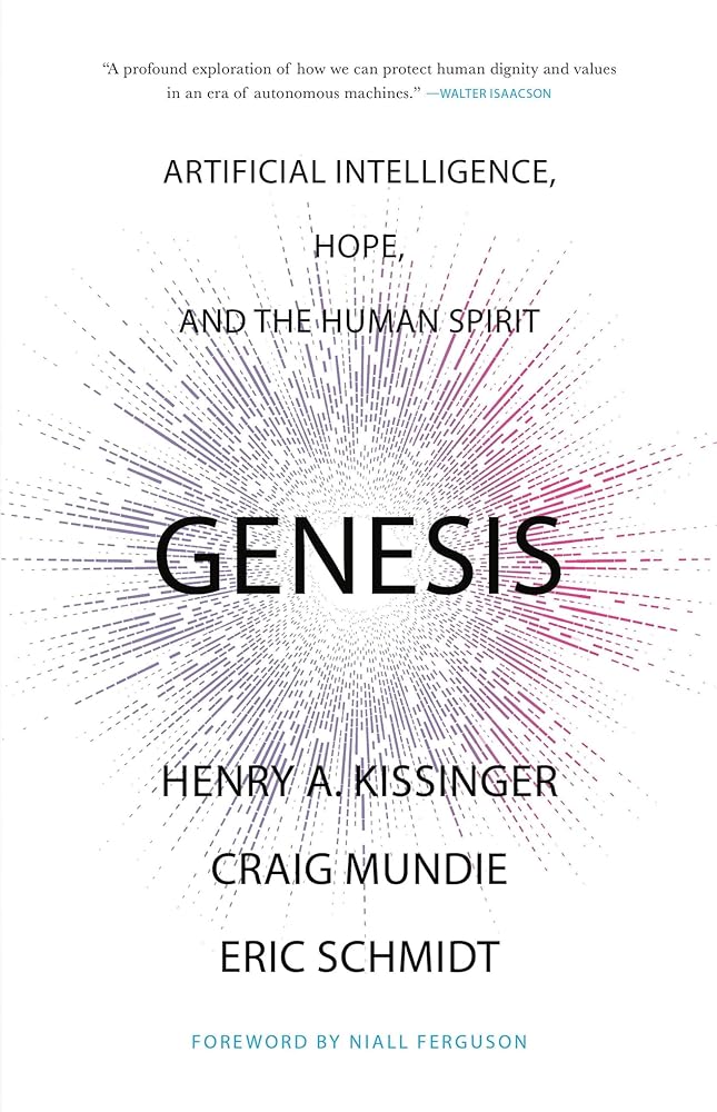 Genesis: Artificial Intelligence, Hope, and the Human Spirit cover image