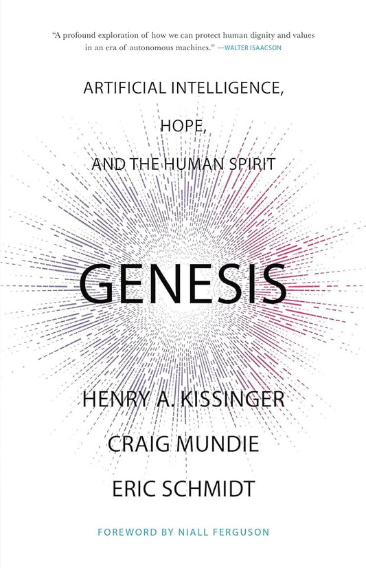 Genesis: Artificial Intelligence, Hope, and the Human Spirit cover image