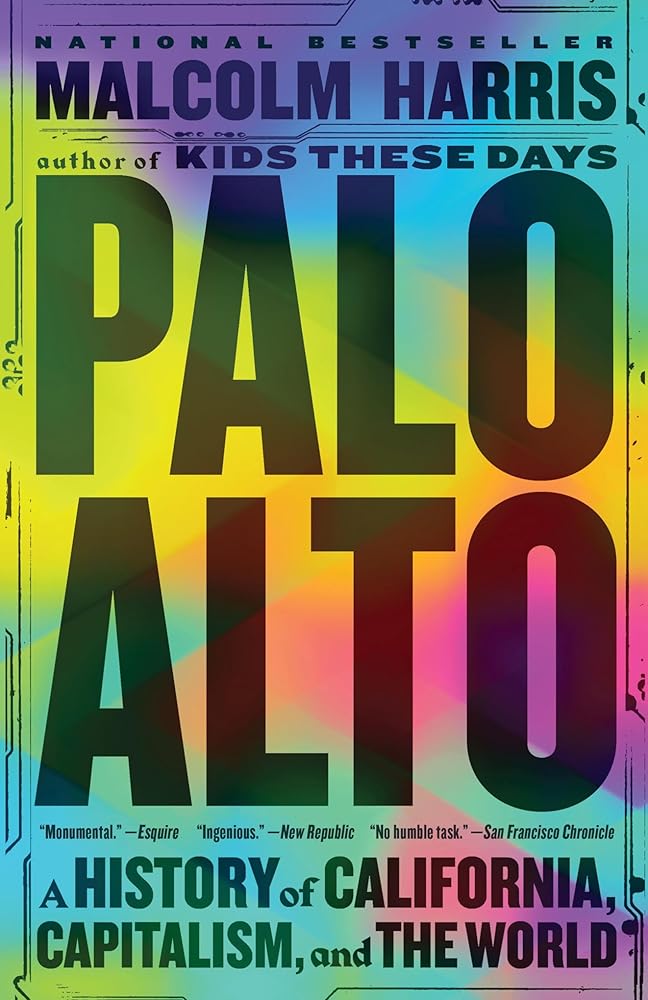 Palo Alto: A History of California, Capitalism, and the World cover image