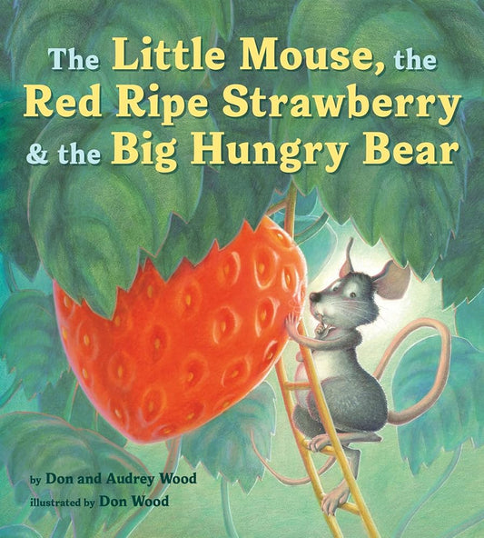 The Little Mouse, the Red Ripe Strawberry, and the Big Hungry Bear Board Book cover image