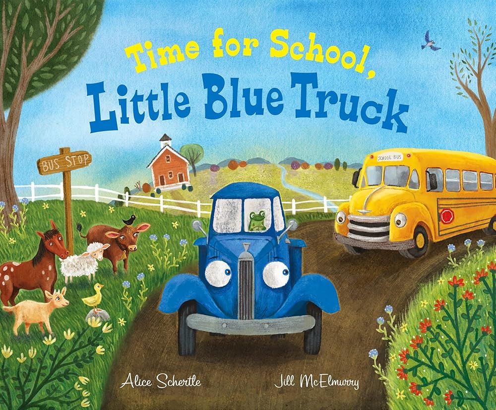 Time for School, Little Blue Truck: A Back to School Book for Kids cover image