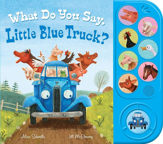 What Do You Say, Little Blue Truck? Sound Book cover image
