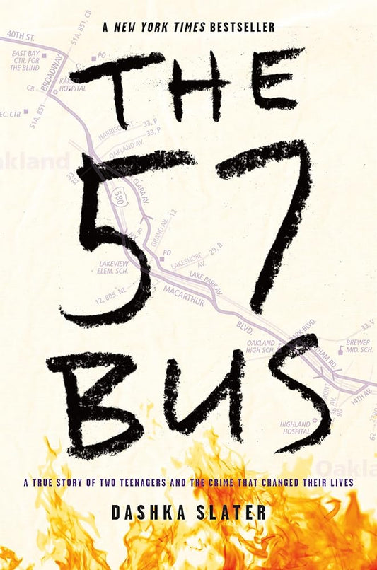 The 57 Bus: A True Story of Two Teenagers and the Crime That Changed Their Lives cover image