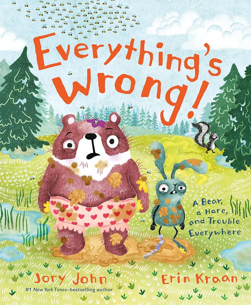 Everything's Wrong!: A Bear, a Hare, and Trouble Everywhere (A Bear and Hare Book) cover image