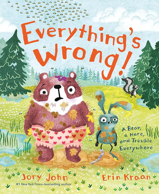 Everything's Wrong!: A Bear, a Hare, and Trouble Everywhere (A Bear and Hare Book) cover image