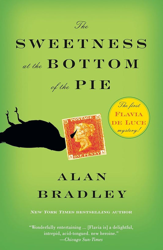 The Sweetness at the Bottom of the Pie: A Flavia de Luce Mystery cover image
